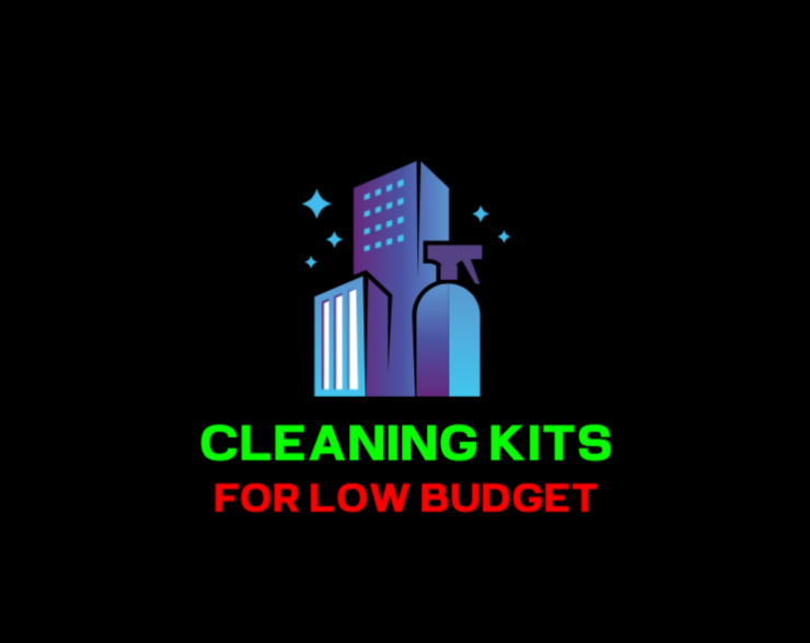 CLEANING KITS FOR LOW BUDGET