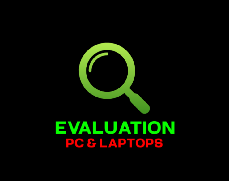 PC & LAPTOP EVALUATION